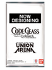 PREVENTA-UNION ARENA BOOSTER PACK CODE GEASS: Lelouch of the Rebellion [UE04BT]